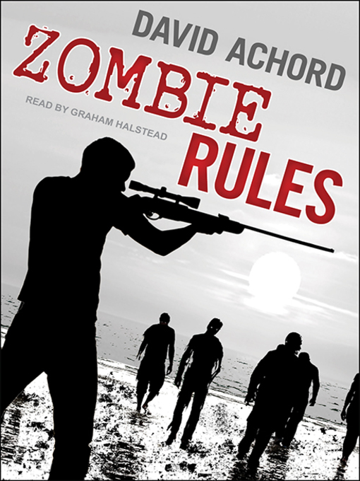 Title details for Zombie Rules by David Achord - Wait list